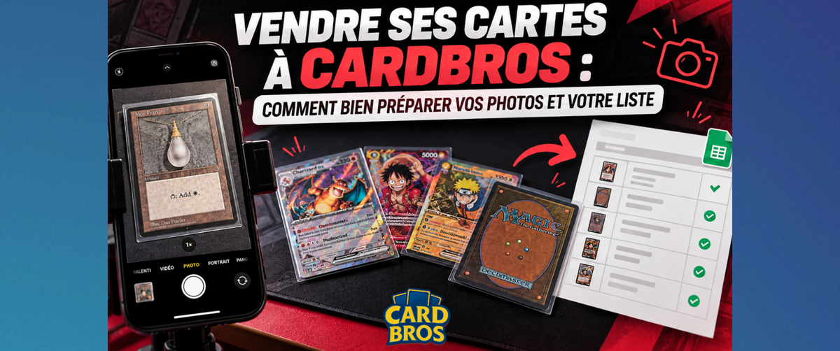 Vendre ses cartes à CardBros : comment bien préparer vos photos et votre liste